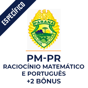 Raciocínio Matemático e Português para soldado - PM-PR.  - Dobradinha MPP do Básico ao Avançado