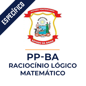Raciocínio Lógico Matemático para PP BA  - Aprenda RLM com o Método MPP.