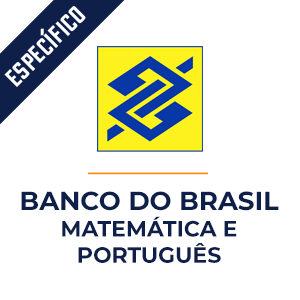 Matemática e Português para Escriturário Banco do Brasil  - Dobradinha MPP do Básico ao Avançado