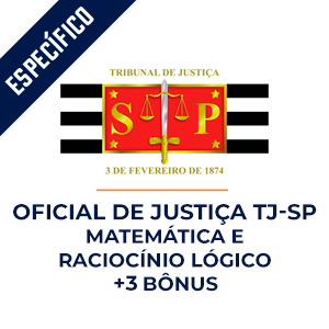 Oficial de Justiça TJ-SP - Matemática e Raciocínio Lógico  - Aprenda com o Método LPP