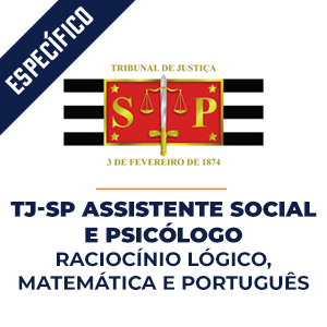 TJ SP Assistente Social e Psicológico - Matemática, Raciocínio Lógico e Português  - Dobradinha MPP do Básico ao Avançado