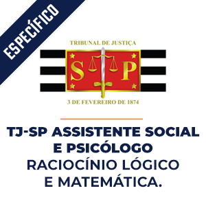 TJ SP Assistente Social e Psicológico - Matemática e Raciocínio Lógico  - Aprenda com o Método MPP