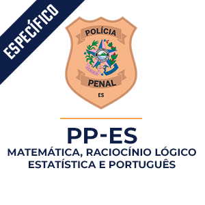 Matemática, Raciocínio Lógico, Estatística e Português para Polícia Penal do Espírito Santo - PP-ES - Aprenda com o Método MPP Matemática, Raciocínio Lógico, Estatística e Português para Polícia Penal do Espírito Santo - PP-ES - Aprenda com o Método MPP