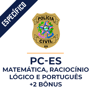 Matemática, Raciocínio Lógico e Português para Polícia Civil do Espírito Santo - PC-ES - Aprenda com o Método MPP Matemática, Raciocínio Lógico e Português para Polícia Civil do Espírito Santo - PC-ES - Aprenda com o Método MPP